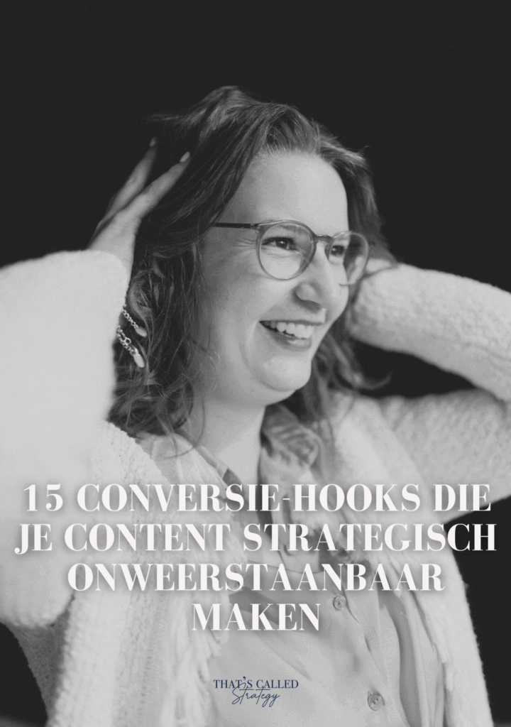 Gratis ebook - 15 conversiehooks die je content strategisch onweerstaanbaar maken | Thats Called Strategy